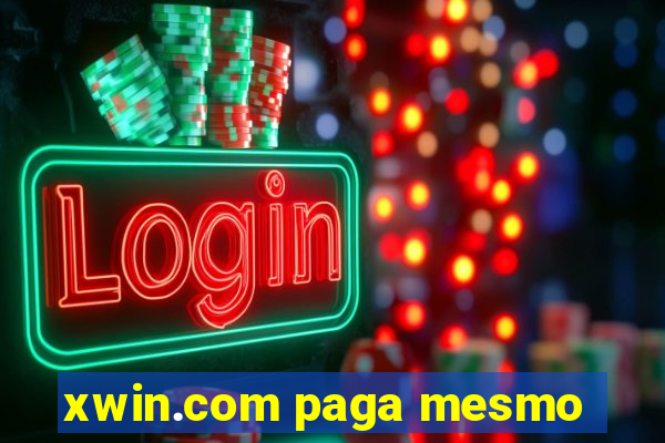 xwin.com paga mesmo